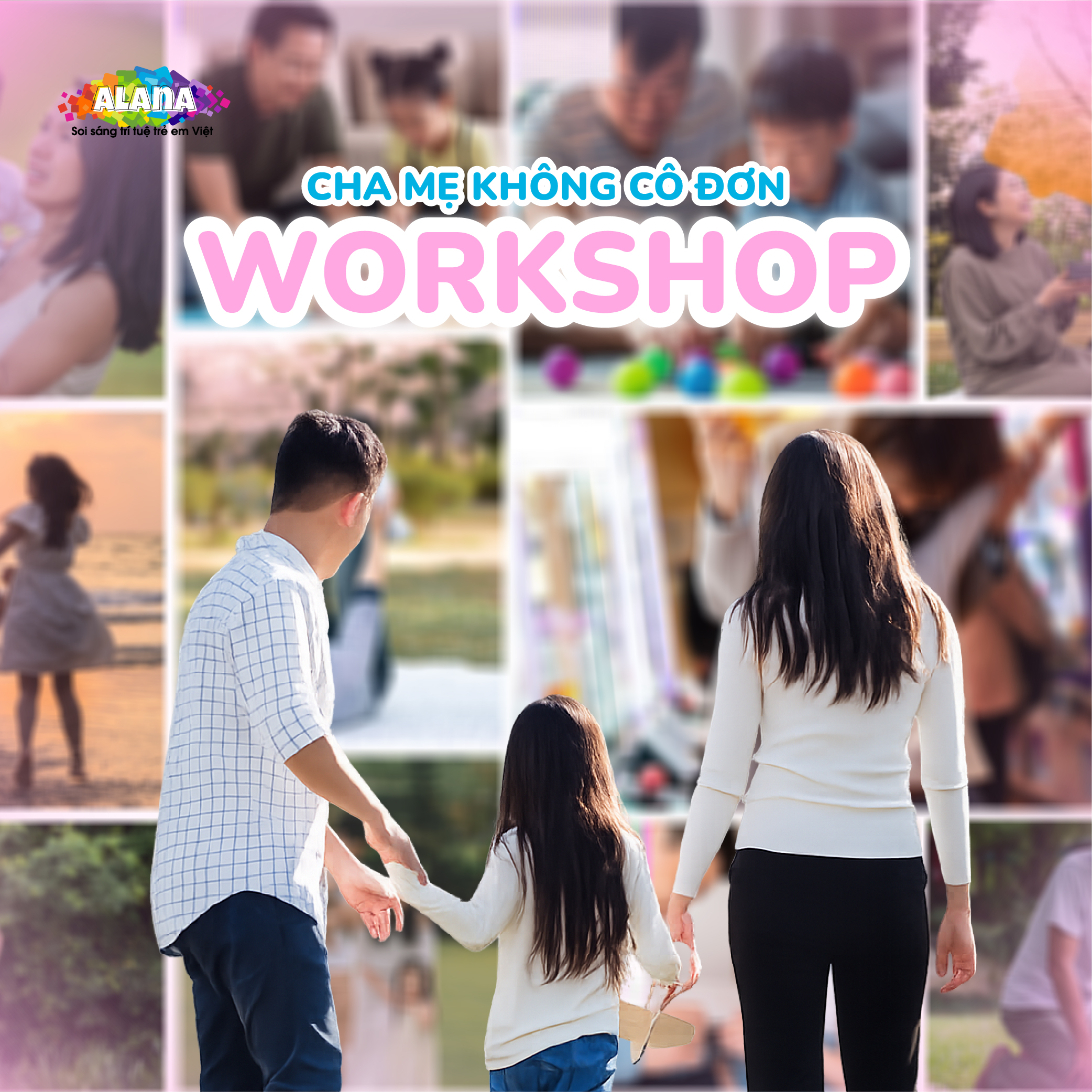 Workshop Cha Mẹ Không Cô Đơn